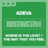 Adeva - Where Is The Love? / The Way That You Feel