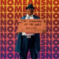 Nomeansno - The Worldhood Of The World (As Such) (Explicit)