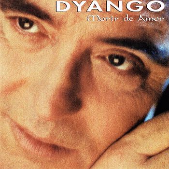 Dyango - Morir de Amor