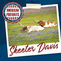 Skeeter Davis - American Portraits: Skeeter Davis