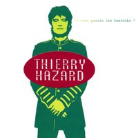 Thierry Hazard - Où sont passés les beatniks?