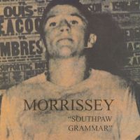 Morrissey - Southpaw Grammar
