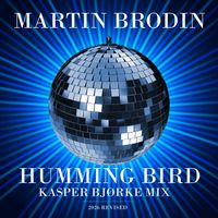 Martin Brodin - Humming Bird (Kasper Bjørke 2026 Revised Radio Mix)