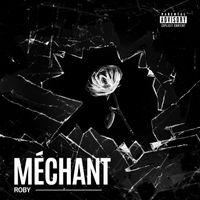 ROBY - Méchant (Explicit)