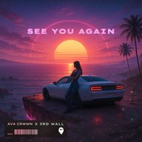 AVA CROWN, 3rd Wall - See You Again