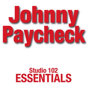 Johnny Paycheck - Johnny Paycheck. Studio 102 Essentials