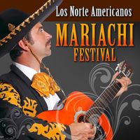 Los Norte Americanos - Mariachi Festival
