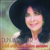 Dunja Rajter - Ich will das Leben spüren