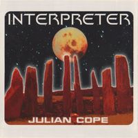 Julian Cope - Interpreter