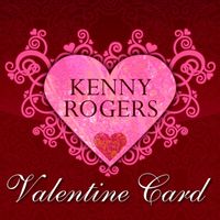 Kenny Rogers - Kenny Rogers Valentine Card