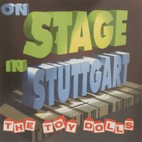 Toy Dolls - On Stage in Stuttgart (Live)