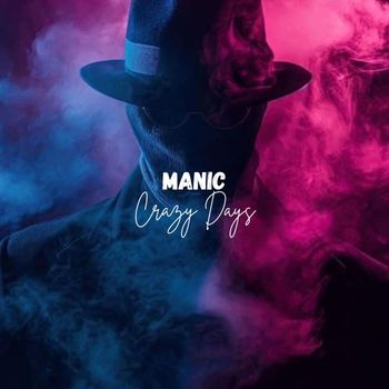 Manic - Crazy Days