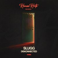 Slugg - DISKONNECTED