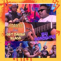 Homero - EU CONSEGUI (feat. Jet Samba Black) (studio [Explicit])