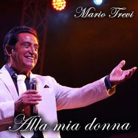 Mario Trevi - Alla mia donna (Dal Vivo)