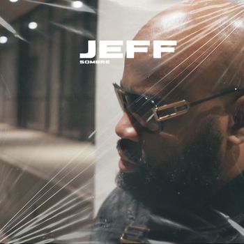 Jeff - Sombre (Explicit)