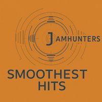 Jamhunters - Smoothest Hits (20 smooth years)