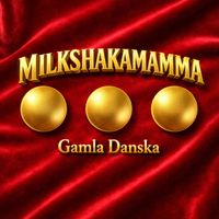 Milkshakemamma - Gamla Danska