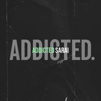 Sarai - Addicted (Remix) (Explicit)