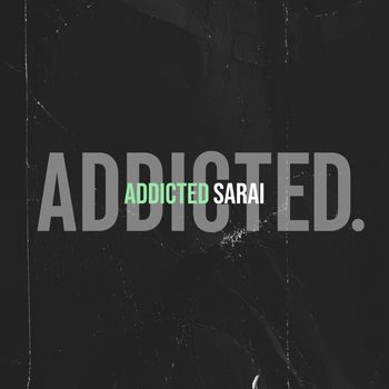 Sarai - Addicted (Remix) (Explicit)