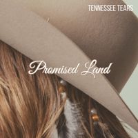 Tennessee Tears - Promised Land