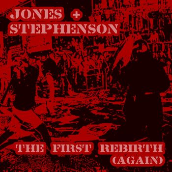 Jones & Stephenson - The First Rebirth (Again)