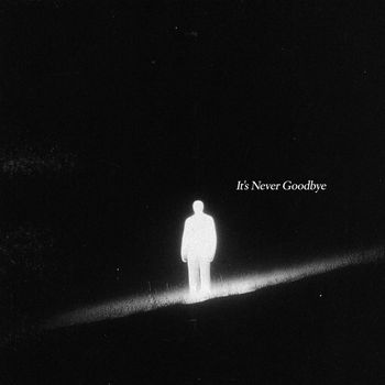 Kyle Ramsay - It's Never Goodbye