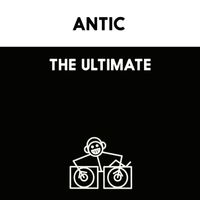 Antic - The Ultimate
