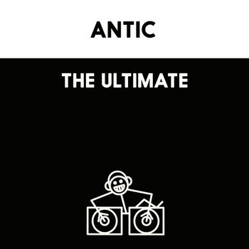 Antic - The Ultimate