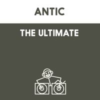 Antic - The Ultimate