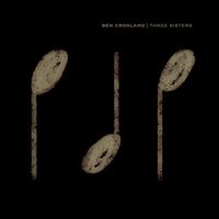 Ben Crosland - Three Sisters
