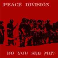 Peace Division - Do You See Me?