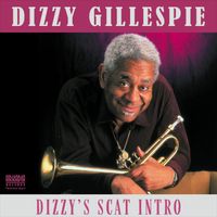 Dizzy Gillespie - Dizzy's Scat Intro