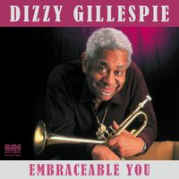 Dizzy Gillespie - Embraceable You