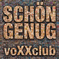 voxxclub - Schön genug