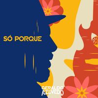Geraldo Azevedo - Só Porque (Ao Vivo)