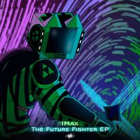 IMax - The Future Fighter (Explicit)
