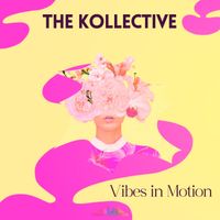 The Kollective - Vibes in Motion