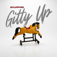 Cupid - Gitty Up