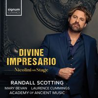 Randall Scotting, Academy of Ancient Music & Laurence Cummings - Divine Impresario: Nicolini on Stage