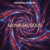 Patricia Wilson - Moniliaceous