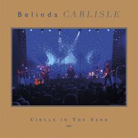 Belinda Carlisle - Circle In The Sand (Live At Indigo At The O2, London / 13th October 2017)