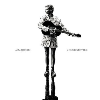 Anna Ternheim - A Space for Lost Time (Extended Version) (Explicit)
