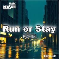 Marc Reason - Run or Stay (Remix)