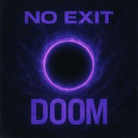 NO EXIT - Doom