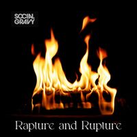 Social Gravy - Rapture and Rupture