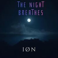 ION - The Night Breathes