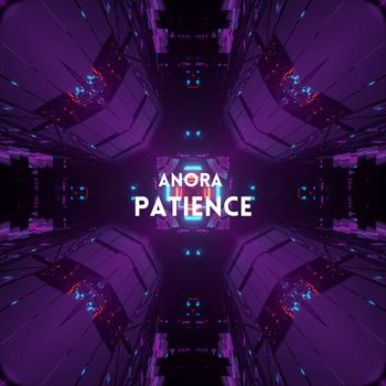 Anora - Patience