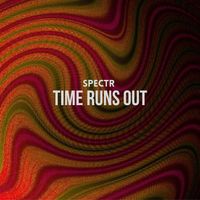 Spectr - Time Runs Out