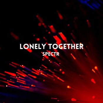 Spectr - Lonely Together